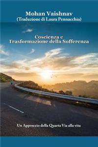 Coscienza E Trasformazione Della Sofferenza