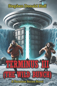 Terminus III (The Wild Bunch)