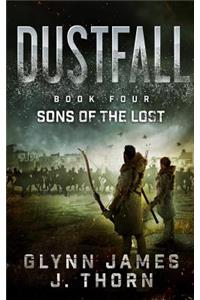Dustfall, Book Four - Sons of the Lost