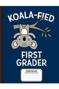 Koalafied First Grader Wide Ruled Composition Book