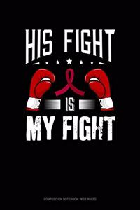 His Fight Is My Fight
