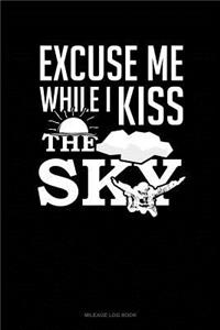 Excuse Me While I Kiss the Sky
