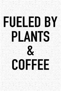 Fueled by Plants and Coffee