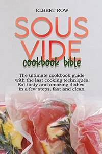 Sous vide cookbook bible