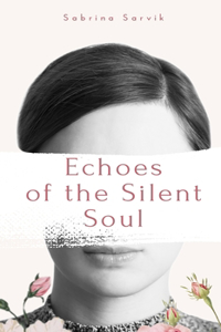 Echoes of the Silent Soul