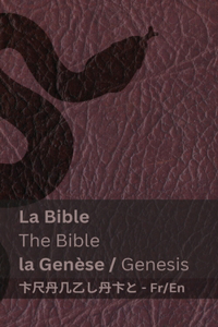 Bible (la Genèse) / The Bible (Genesis)