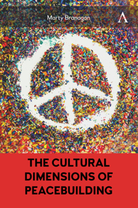 Cultural Dimensions of Peacebuilding