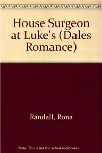 House Surgeon At Luke's