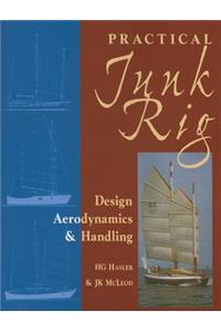 Practical Junk Rig: Design, Aerodynamics and Handling