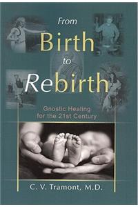 From Birth to Rebirth
