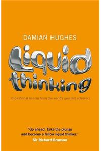 Liquid Thinking