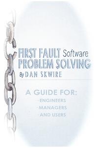 First Fault Software Problem Solving