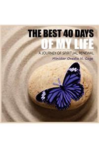 The Best 40 Days of My Life