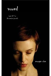 Vowed (Book #7 in the Vampire Journals)