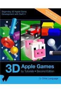 3D Apple Games by Tutorials Second Edition: Beginning 3D Apple Game Development with Swift 4