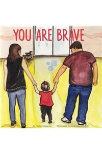 You Are Brave