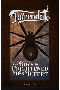 The Boy Who Frightened Miss Muffet