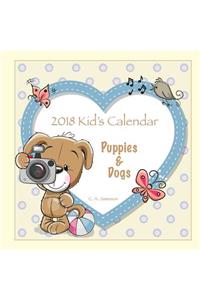 2018 Kid's Calendar: Puppies & Dogs
