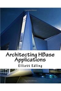 Architecting Hbase Applications