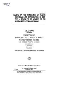 Hearing on the nomination of Allison Macfarlane and re-nomination of Kristine L. Svinicki to be members of the Nuclear Regulatory Commission