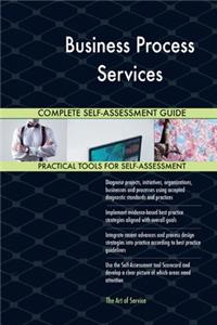 Business Process Services Complete Self-Assessment Guide