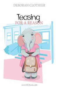 Teasing for a Reason