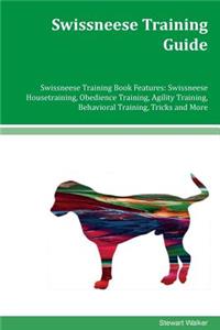 Swissneese Training Guide Swissneese Training Book Features
