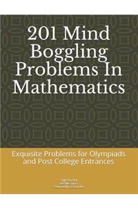 201 Mind Boggling Problems in Mathematics