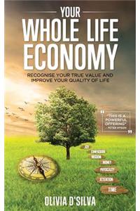 Your Whole Life Economy