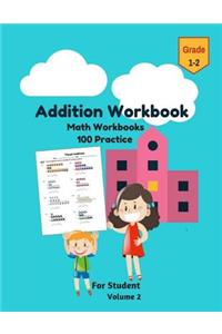 Addition Workbook Math Workbooks 100 Practice For Student Grade 1-2 Volume 2: Visual Addition Puzzles Mathematics Number Systems Counting Skills Addition Operation With Answers Key