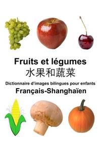 Français-Shanghaïen Fruits et légumes Dictionnaire d'images bilingues pour enfants