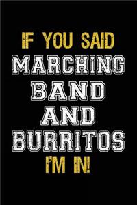 If You Said Marching Band And Burritos I'm In