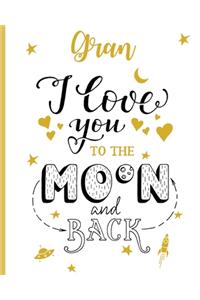 Gran I Love You To The Moon And Back