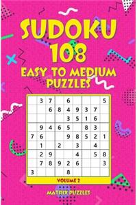 SUDOKU 108 Easy to Medium Puzzles