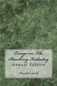 Essays on The Banking Industry