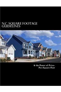 N.C. Square Footage Guidelines & the Power of Price-Per-Square-Foot