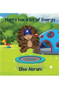 Harry has a lot of Energy