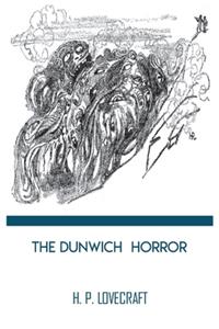 The Dunwich Horror Novella by H. P. Lovecraft