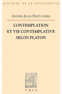 Contemplation Et Vie Contemplative Selon Platon