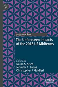 The Unforeseen Impacts of the 2018 US Midterms