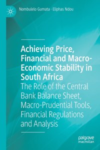 Achieving Price, Financial and Macro-Economic Stability in South Africa