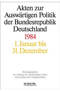 Akten Zur Auswärtigen Politik Der Bundesrepublik Deutschland 1984