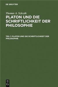 Platon Und Die Schriftlichkeit Der Philosophie