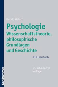 Psychologie - Wissenschaftstheorie, Philosophische Grundlagen Und Geschichte