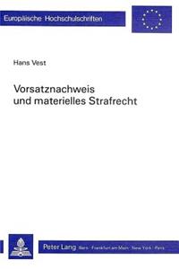 Vorsatznachweis Und Materielles Strafrecht