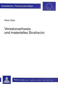 Vorsatznachweis und materielles Strafrecht