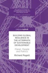 Building Global Resilience in the Aftermath of Sustainable Development