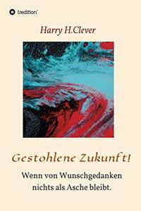 Gestohlene Zukunft