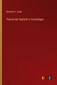Theorie der Statistik in Grundzügen