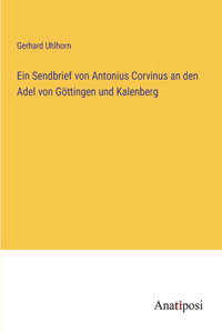 Sendbrief von Antonius Corvinus an den Adel von Göttingen und Kalenberg